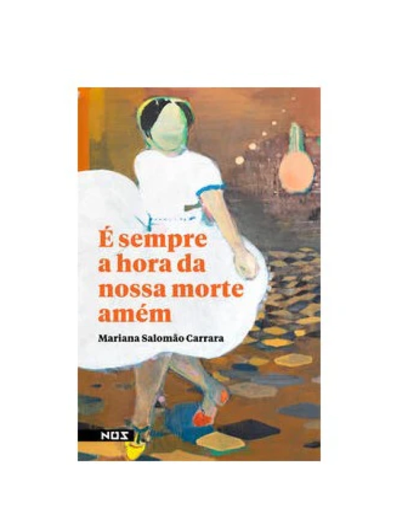 NOS - Livro, É sempre a hora da nossa morte amém