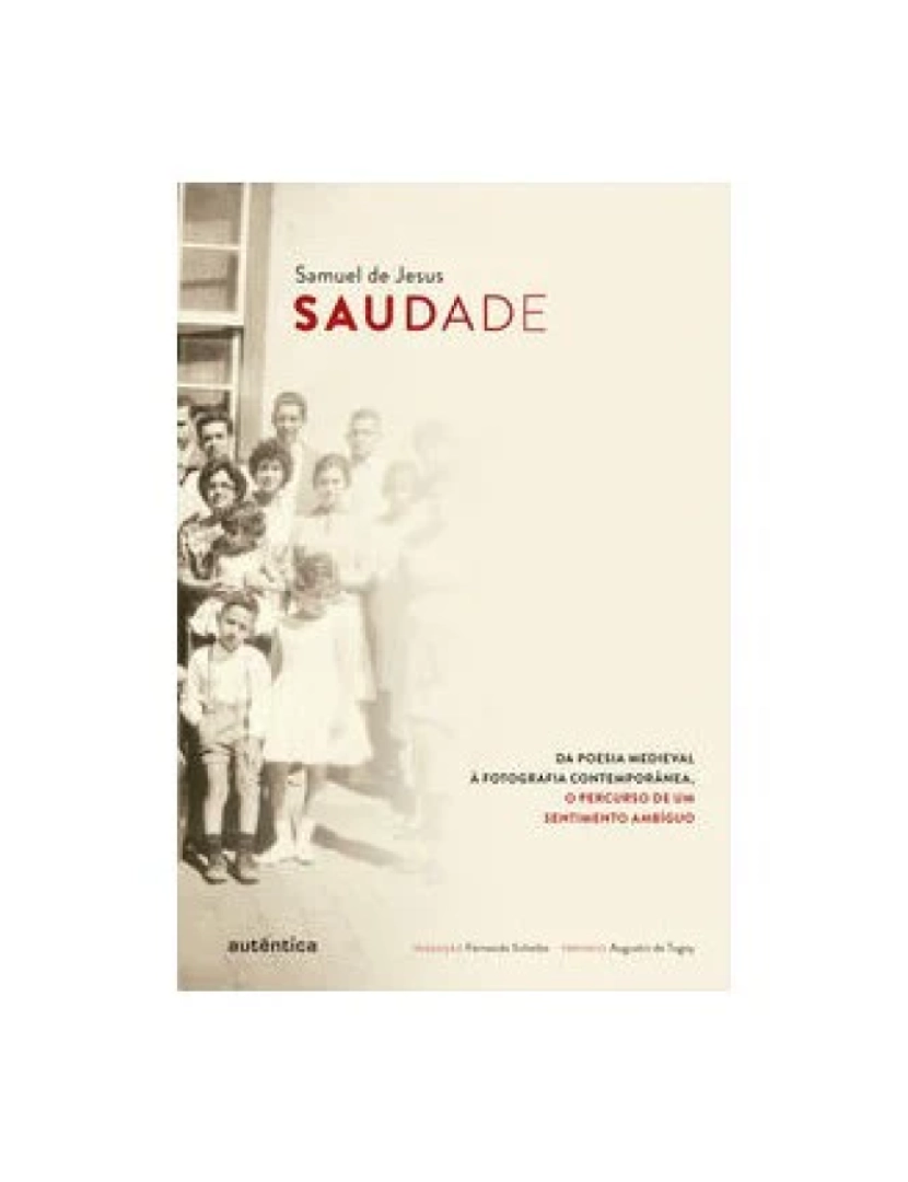 imagem de Livro, Saudade: da poesia medieval à fotog cont: sentimento ambíguo1