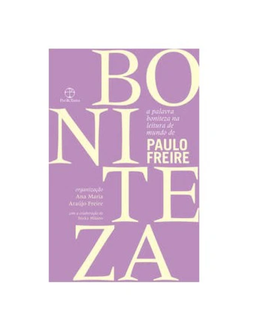 Paz E Terra - Livro, Palavra boniteza na leitura de mundo de Paulo Freire, A