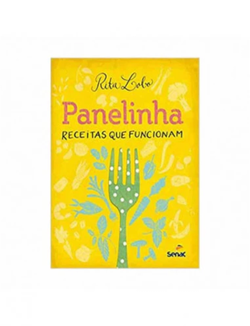 Senac - Sp - Panelinha - Receitas Que Funcionam - de Rita Lobo