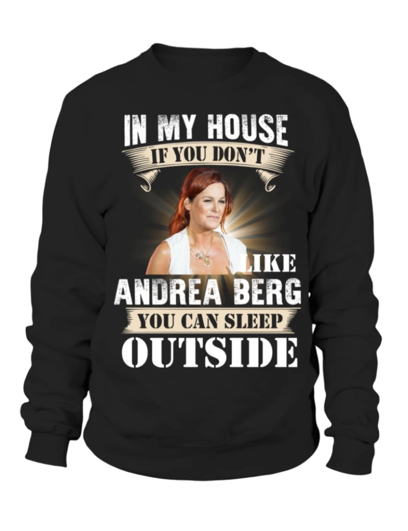 imagem de moletom NA MINHA CASA SE VOCÊ NÃO GOSTA DE ANDREA BERG VOCÊ PODE DORMIR FORA moletom CrewneckHoodie moletom-S1