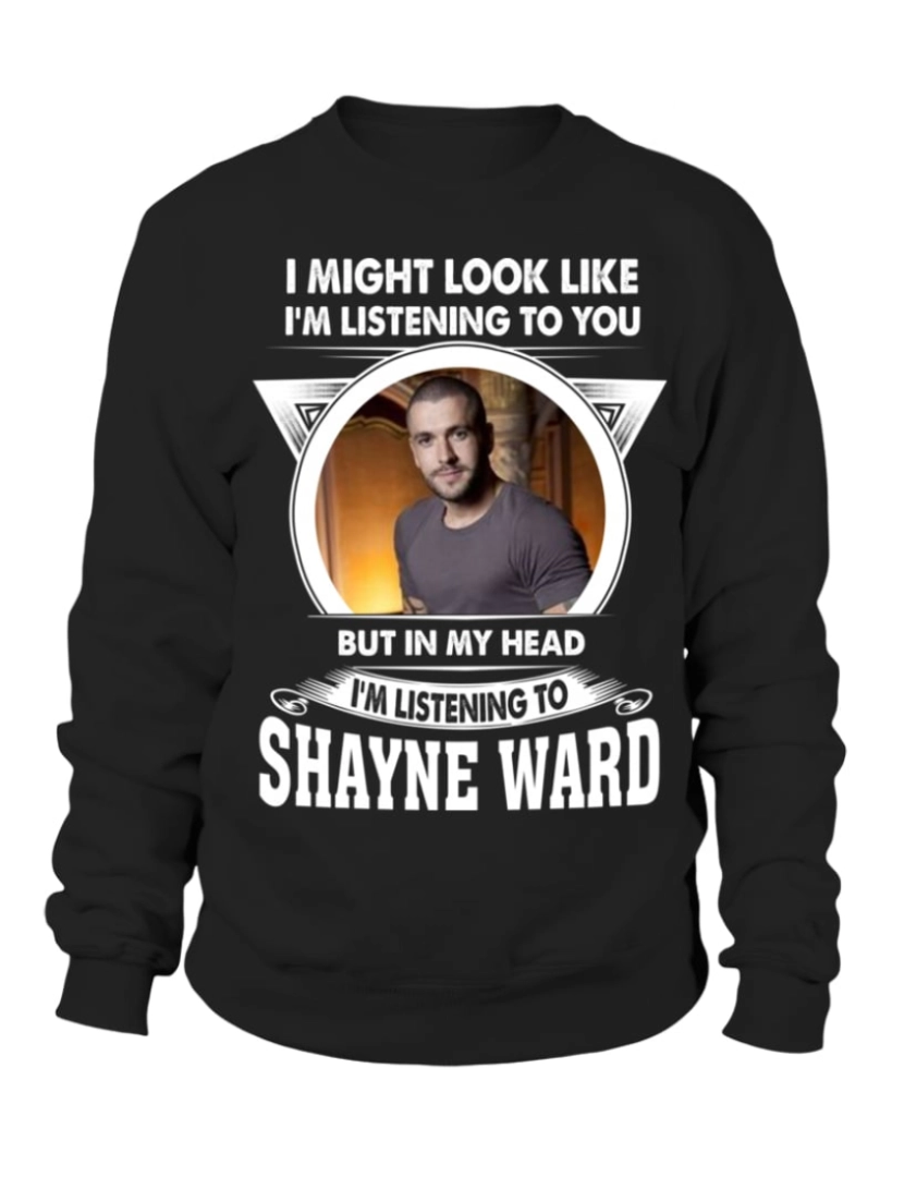 imagem de moletom ESTOU OUVINDO SHAYNE WARD moletom CrewneckHoodie moletom-S1