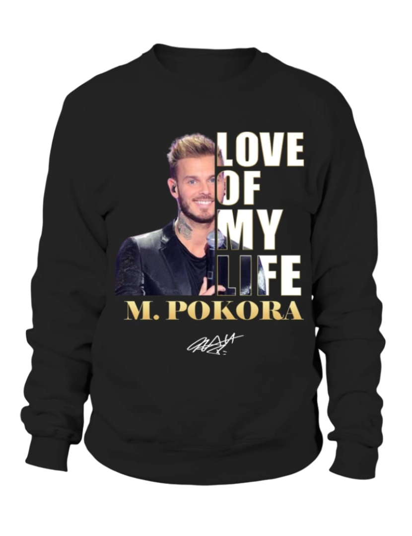 imagem de moletom LOVE OF MY LIFE - Moletom M. POKORA Moletom CrewneckHoodie-S1