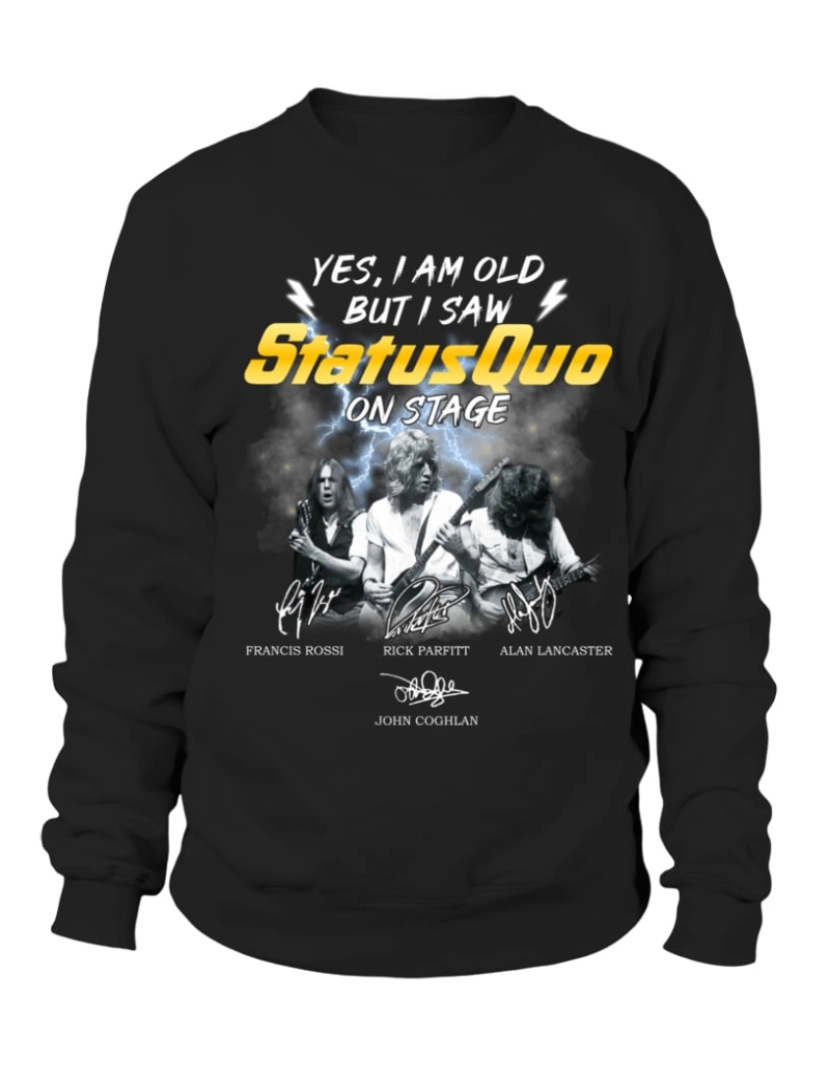 Rockinstone - moletom SIM, SOU VELHO, MAS VI STATUS QUO NO PALCO moletom CrewneckHoodie moletom-S