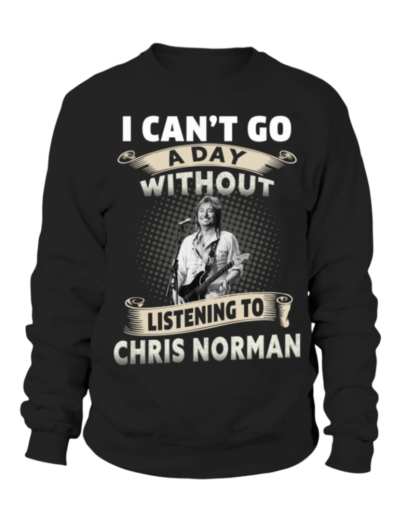 imagem de moletom NÃO POSSO PASSAR UM DIA SEM OUVIR CHRIS NORMAN Moletom CrewneckHoodie moletom-S1