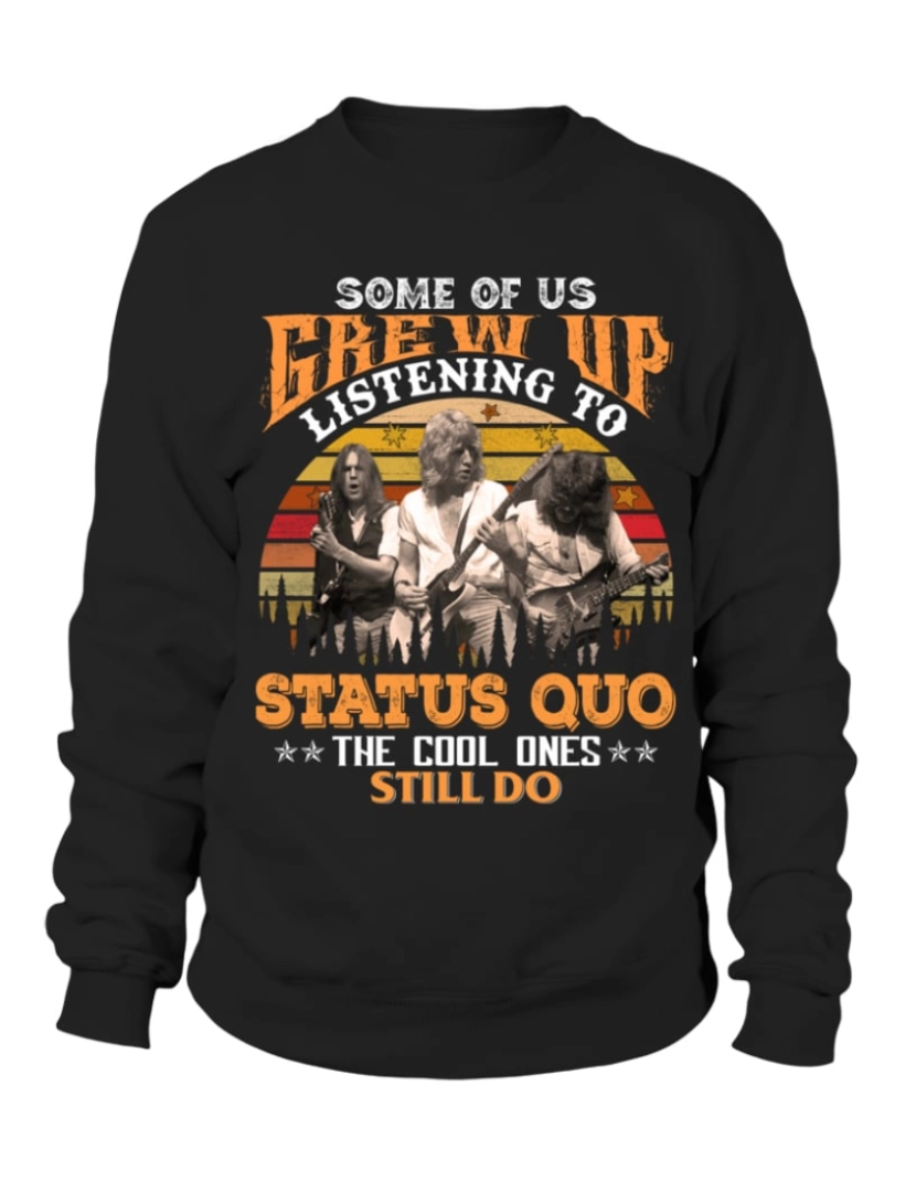 Rockinstone - moletom ALGUNS DE NÓS CRESCEMOS OUVINDO STATUS QUO Moletom CrewneckHoodie moletom-S