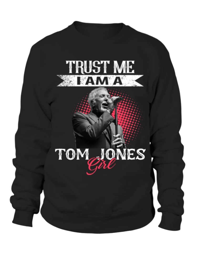 Rockinstone - moletom Confie em mim, eu sou um moletom TOM JONES GIRL CrewneckHoodie moletom-S