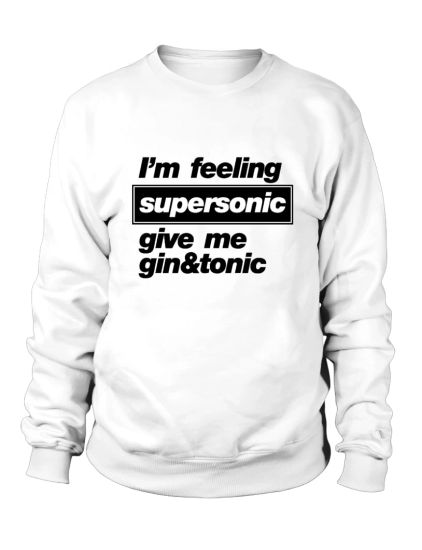 Rockinstone - moletom Estou me sentindo supersônico, me dê um moletom gin & tônico Moletom CrewneckHoodie-S