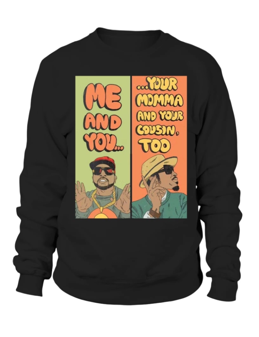 imagem de moletom Eu e você, sua mãe e seu primo também moletom CrewneckHoodie moletom-S1