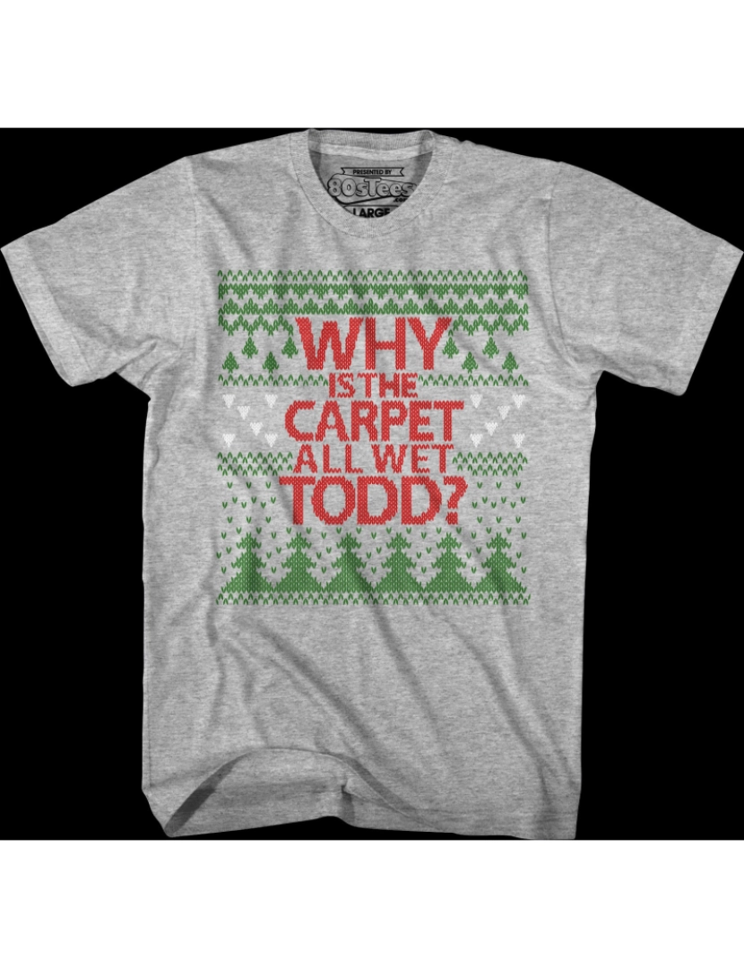 imagem de Camiseta Por que o tapete está todo molhado Todd Férias de Natal-S1